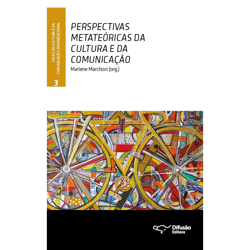 PERSPECTIVAS METATEÓRICAS DA CULTURA E DA COMUNICAÇÃO