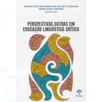 PERSPECTIVAS OUTRAS EM EDUCAÇÃO LINGUÍSTICA CRÍTICA