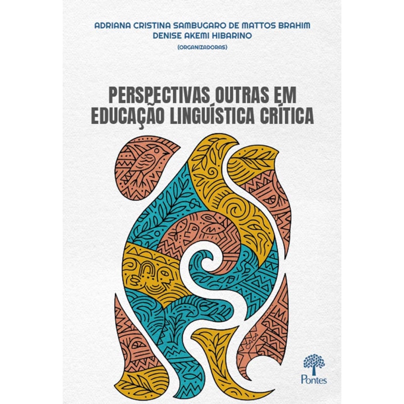 PERSPECTIVAS OUTRAS EM EDUCAÇÃO LINGUÍSTICA CRÍTICA