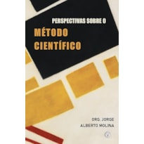 PERSPECTIVAS SOBRE O MÉTODO CIENTÍFICO
