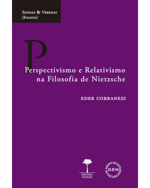 PERSPECTIVISMO E RELATIVISMO NA FILOSOFIA DE NIETZSCHE