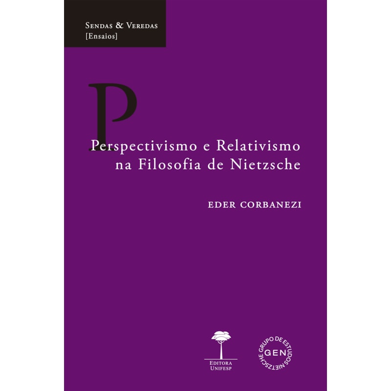 PERSPECTIVISMO E RELATIVISMO NA FILOSOFIA DE NIETZSCHE
