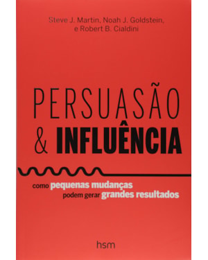 PERSUASÃO E INFLUÊNCIA