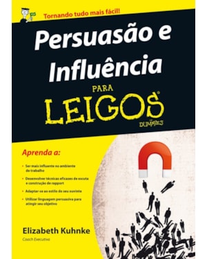 Persuasão e influência para leigos