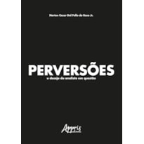 PERVERSÕES: O DESEJO DO ANALISTA EM QUESTÃO