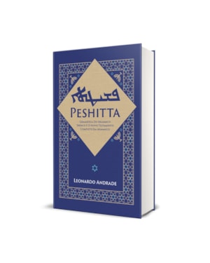 Peshitta - Gramática Do Aramaico Siríaco E O Novo Testamento Completo Em Aramaico - Leonardo Andrade
