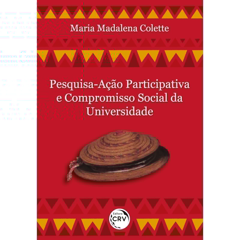 PESQUISA-AÇÃO PARTICIPATIVA E COMPROMISSO SOCIAL DA UNIVERSIDADE
