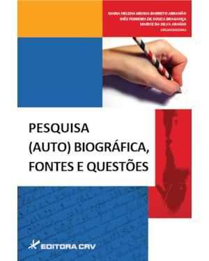 PESQUISA (AUTO) BIOGRÁFICA, FONTES E QUESTÕES