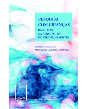 PESQUISA COM CRIANÇAS : UM OLHAR NA PERSPECTIVA DO CÍRCULO DE BAKHTIN