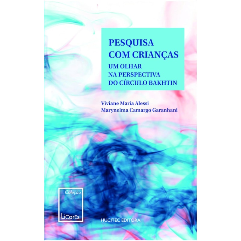 PESQUISA COM CRIANÇAS : UM OLHAR NA PERSPECTIVA DO CÍRCULO DE BAKHTIN