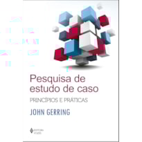 PESQUISA DE ESTUDO DE CASO: PRINCÍPIOS E PRÁTICAS