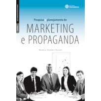 PESQUISA E PLANEJAMENTO DE MARKETING E PROPAGANDA