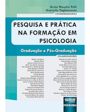 PESQUISA E PRÁTICA NA FORMAÇÃO EM PSICOLOGIA - GRADUAÇÃO E PÓS-GRADUAÇÃO