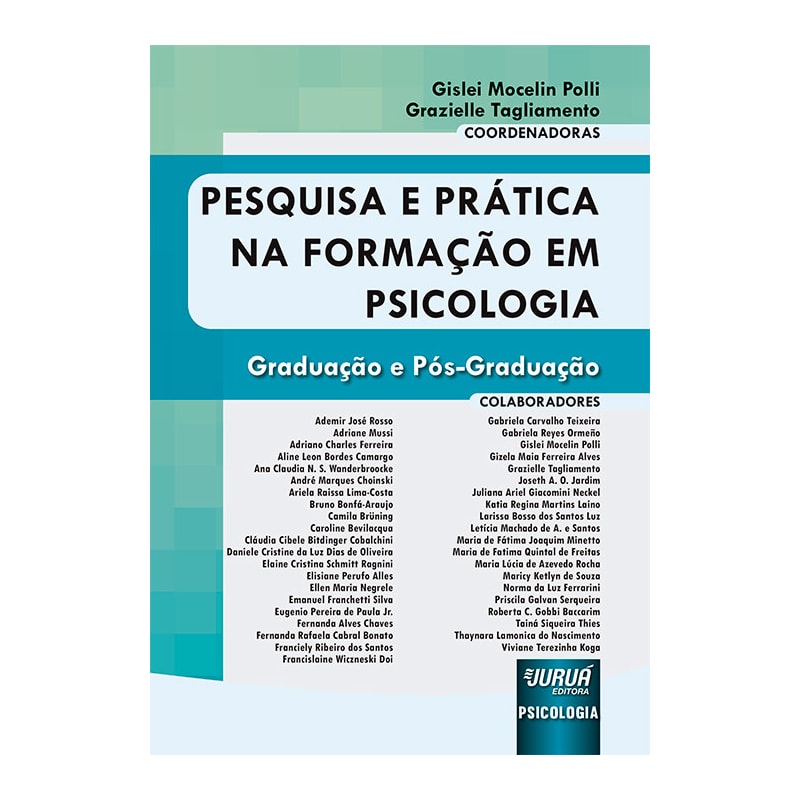 PESQUISA E PRÁTICA NA FORMAÇÃO EM PSICOLOGIA - GRADUAÇÃO E PÓS-GRADUAÇÃO