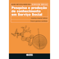 PESQUISA E PRODUÇÃO DE CONHECIMENTO EM SERVIÇO SOCIAL