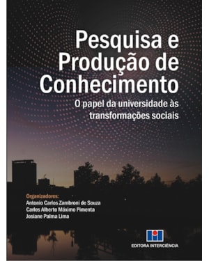 Pesquisa e produção de conhecimento: o papel da universidade às transformações sociais