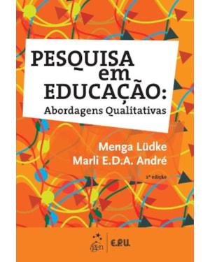 PESQUISA EM EDUCAÇÃO - ABORDAGENS QUALITATIVAS