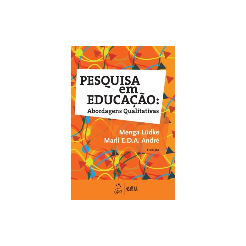 PESQUISA EM EDUCAÇÃO - ABORDAGENS QUALITATIVAS