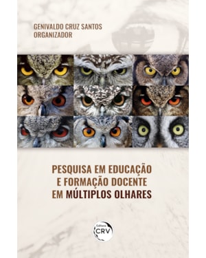 PESQUISA EM EDUCAÇÃO E FORMAÇÃO DOCENTE EM MÚLTIPLOS OLHARES