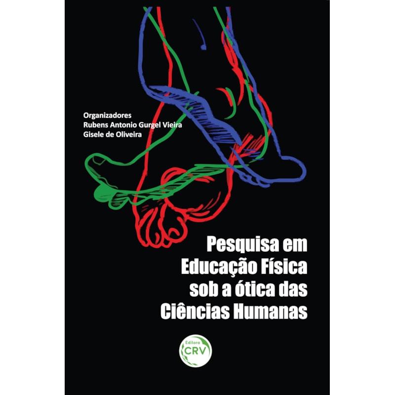 PESQUISA EM EDUCAÇÃO FÍSICA SOB A ÓTICA DAS CIÊNCIAS HUMANAS