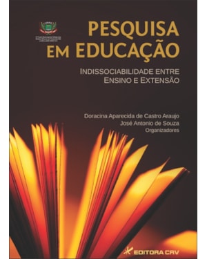 PESQUISA EM EDUCAÇÃO: INDISSOCIABILIDADE ENTRE ENSINO E EXTENSÃO