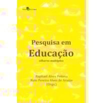 Pesquisa em educação: olhares múltiplos