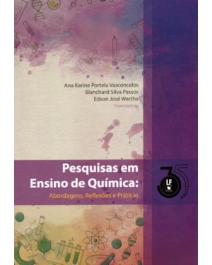 PESQUISA EM ENSINO DE QUIMICA: ABORDAGENS, REFLEXÕES E PRATICAS