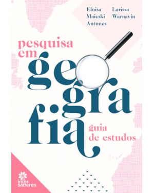 PESQUISA EM GEOGRAFIA:: GUIA DE ESTUDOS
