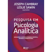 PESQUISA EM PSICOLOGIA ANALÍTICA: APLICAÇÕES A PARTIR DA PESQUISA CIENTÍFICA, HISTÓRICA E INTERCULTURAL