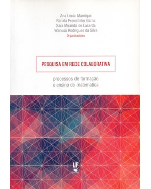 PESQUISA EM REDE COLABORATIVA: PROCESSOS DE FORMAÇÃO E ENSINO DE MATEMÁTICA