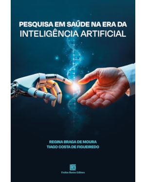 PESQUISA EM SAÚDE NA ERA DA INTELIGÊNCIA ARTIFICIAL