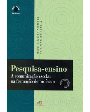 Pesquisa-ensino: a comunicação escolar na formação do professor