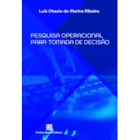 PESQUISA OPERACIONAL PARA TOMADA DE DECISÃO
