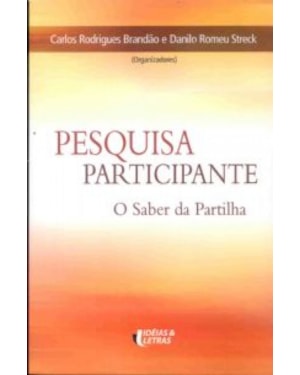 PESQUISA PARTICIPANTE - O SABER DA PARTILHA
