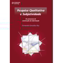 PESQUISA QUALITATIVA E SUBJETIVIDADE: OS PROCESSOS DE CONSTRUÇÃO DA INFORMAÇÃO