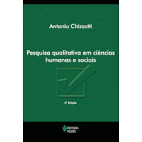 PESQUISA QUALITATIVA EM CIÊNCIAS HUMANAS E SOCIAIS