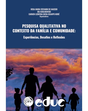 PESQUISA QUALITATIVA NO CONTEXTO DA FAMÍLIA E COMUNIDADE: EXPERIÊNCIAS, DESAFIOS E RE?EXÕES