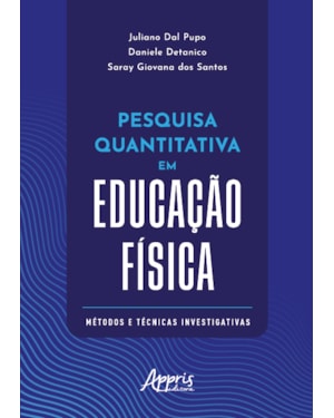 PESQUISA QUANTITATIVA EM EDUCAÇÃO FÍSICA: MÉTODOS E TÉCNICAS INVESTIGATIVAS