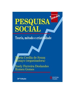 PESQUISA SOCIAL: TEORIA, MÉTODO E CRIATIVIDADE