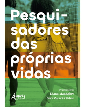 PESQUISADORES DAS PRÓPRIAS VIDAS