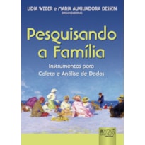 PESQUISANDO A FAMÍLIA - INSTRUMENTOS PARA COLETA E ANÁLISE DE DADOS