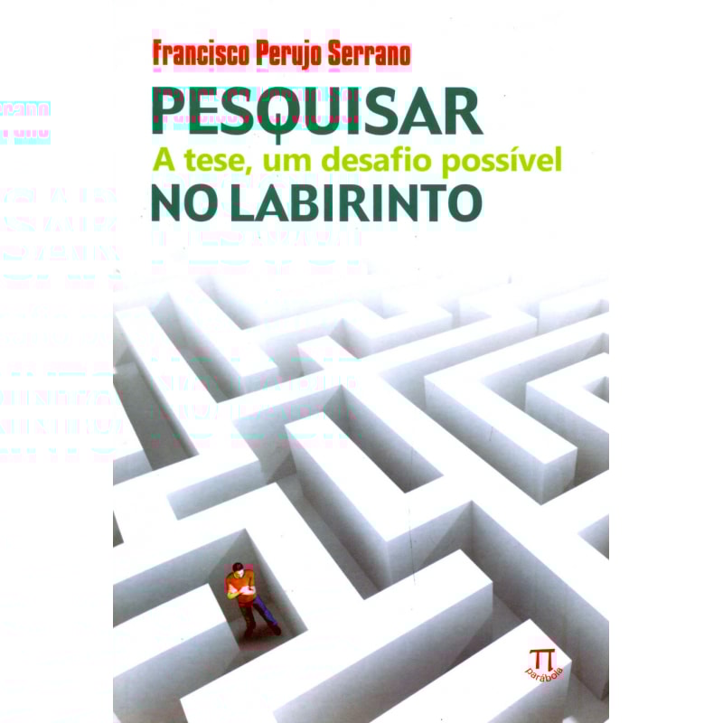 Pesquisar no labirinto. a tese, um desafio possível