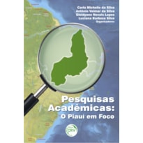 PESQUISAS ACADÊMICAS: O PIAUÍ EM FOCO