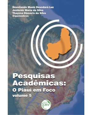 PESQUISAS ACADÊMICAS:: O PIAUÍ EM FOCO - VOLUME 5