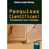 PESQUISAS CIENTÍFICAS - PLANEJAMENTO PARA INICIANTES