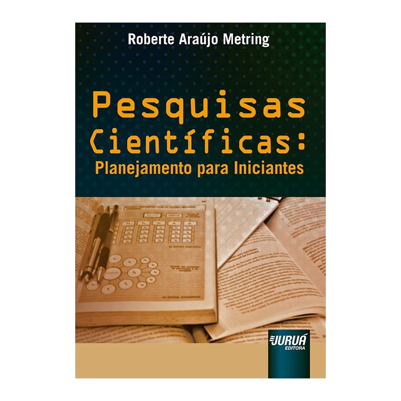 PESQUISAS CIENTÍFICAS - PLANEJAMENTO PARA INICIANTES