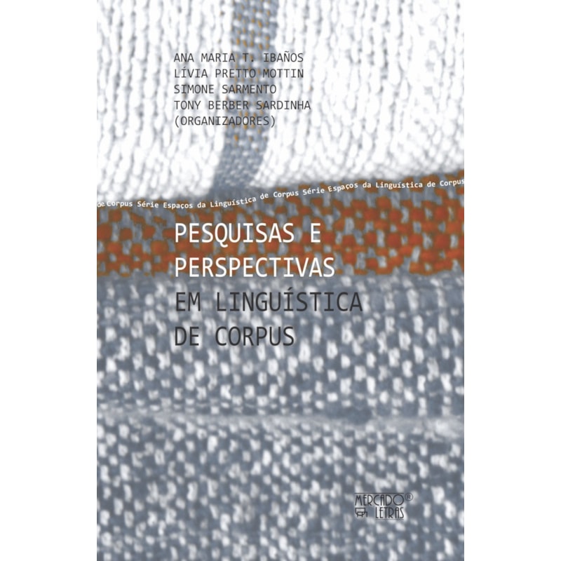 Pesquisas e perspectivas: em linguística de corpus