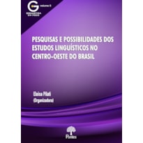 PESQUISAS E POSSIBILIDADES DOS ESTUDOS LINGUISTICOS NO CENTRO-OESTE DO BRASIL