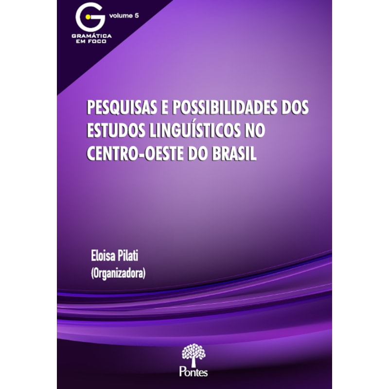 PESQUISAS E POSSIBILIDADES DOS ESTUDOS LINGUISTICOS NO CENTRO-OESTE DO BRASIL