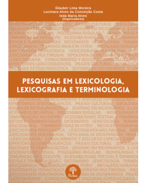 PESQUISAS EM LEXICOLOGIA, LEXICOGRAFIA E TERMINOLOGIA